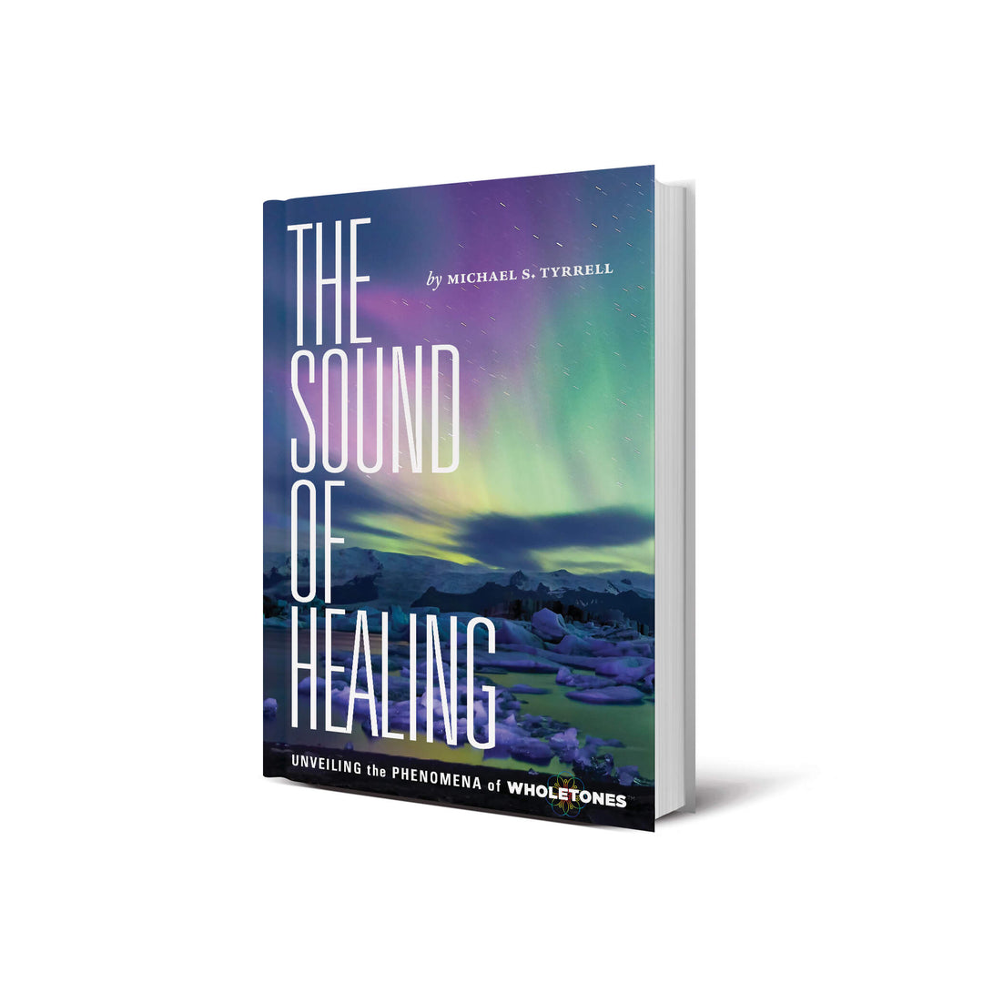 The Sound Of Healing Book - Wholetones